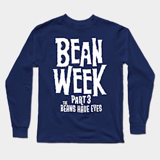 Bean Week 3 Long Sleeve T-Shirt